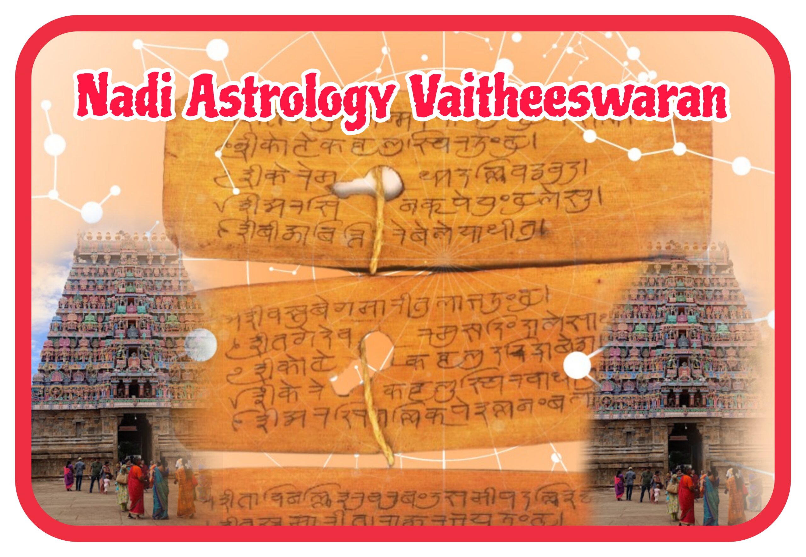 Nadi astrology at Vaitheeswaran Koil - Discover ancient insights
